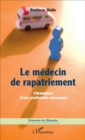 Image for Le medecin de rapatriement: Chroniques d&#39;une profession meconnue