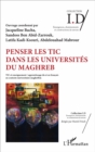 Image for Penser les TIC dans les universites du Maghreb: TIC et enseignement / apprentissage du et en francais en contexte universitaire maghrebin