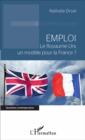 Image for Emploi: le Royaume-Uni, un modele pour la France?