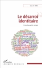 Image for Le desarroi identitaire: Une geographie sociale