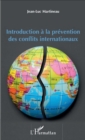 Image for Introduction a la prevention des conflits internationaux