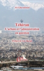 Image for Teheran: L&#39;urbain et l&#39;administration en question