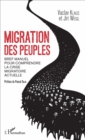 Image for Migration des peuples: Bref manuel pour comprendre la crise migratoire actuelle