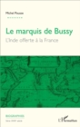 Image for Marquis De Bussy (Le): L&#39;Inde Offerte a La France
