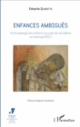 Image for Enfances Ambigues: Anthropologie Des Enfants Accuses De Sorcellerie Au Katanga (RDC)