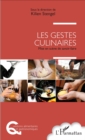 Image for Les Gestes Culinaires: Mise En Scene De Savoir-Faire