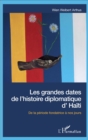 Image for Les Grandes Dates De L&#39;histoire Diplomatique d&#39;Haiti: De La Periode Fondatrice a Nos Jours