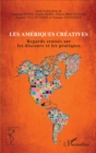 Image for Les Ameriques Creatives: Regards Croises Sur Les Discours Et Les Pratiques