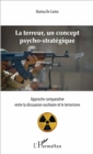 Image for Terreur, un concept psycho-strategique (La): Approche comparative entre la dissuasion nucleaire et le terrorisme