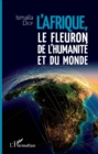 Image for Afrique, le fleuron de l&#39;humanite et du monde