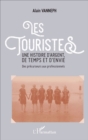 Image for Les touristes: Une histoire d&#39;argent, de temps et d&#39;envie - Des precurseurs aux professionnels