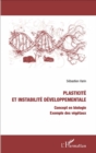 Image for Plasticite et instabilite developpementale: Concept en biologie - Exemple des vegetaux