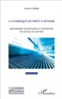 Image for La Fabrique Du Pret-a-Penser: Mecanismes De Diffusion Et D&#39;adoption Des Outils De Gestion - (Nouvelle Edition)