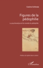 Image for Figures de la pedophilie: La psychanalyse et le monde du pedophile