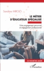 Image for Le metier d&#39;educateur specialise: Entre engagement personnel et engagement professionnel