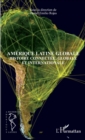Image for Amerique latine globale: Histoire connectee, globale et internationale