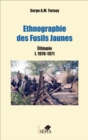 Image for Ethnographie des Fusils Jaunes: Ethiopie I. 1970-1971