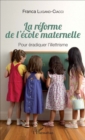 Image for La reforme de l&#39;ecole maternelle: Pour eradiquer l&#39;illettrisme