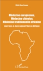 Image for Medecine europeenne, medecine chinoise, medecine traditionnelle africaine: Leur face-a-face aujourd&#39;hui en Afrique
