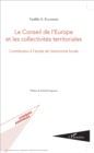Image for Le conseil de l&#39;Europe et les collectivites territoriales: Contribution a l&#39;etude de l&#39;autonomie locale