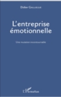 Image for L&#39;entreprise emotionnelle: Une mutation incontournable