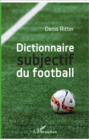 Image for Dictionnaire subjectif du football