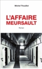 Image for L&#39;Affaire Meursault: Roman