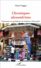 Image for Chroniques alexandrines: L&#39;etonnante vie quotidienne des habitants d&#39;Alexandrie