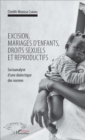 Image for Excision, mariages d&#39;enfants, droits sexuels et reproductifs: Socioanalyse d&#39;une dialectique des normes