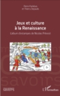 Image for Jeux et culture a la Renaissance: L&#39;album d&#39;estampes de Nicolas Prevost