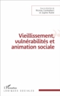 Image for Vieillissement, vulnerabilite et animation sociale