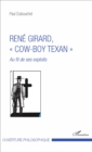 Image for Rene Girard, &amp;quote;cow-boy texan&amp;quote;: Au fil de ses exploits