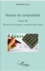 Image for Manuel de comptabilite Tome III: Elements de technique comptable approfondie