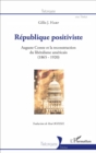 Image for Republique positiviste: Auguste Comte et la reconstruction du liberalisme americain (1865-1920)