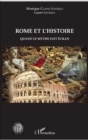 Image for Rome et l&#39;histoire: Quand le mythe fait ecran