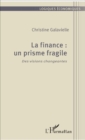 Image for La finance : un prisme fragile