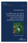 Image for La diffusion du droit international penal dans les ordres juridiques africains