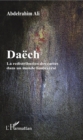 Image for Daech: La redistribution des cartes dans un monde bouleverse