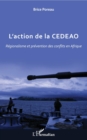 Image for L&#39;action de la CEDEAO: Regionalisme et prevention des conflits en Afrique