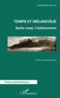Image for Temps et melancolie: Apres coup, l&#39;adolescence