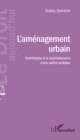 Image for L&#39;amenagement urbain: Contribution a la reconnaissance d&#39;une notion juridique
