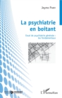 Image for La psychiatrie en boitant: Essai de psychiatrie generale : les fondamentaux