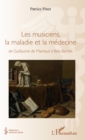 Image for Les musiciens, la maladie et la medecine: de Guillaume de Machaut a Bela Bartok