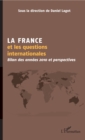 Image for La France et les questions internationales: Bilan des annees 2010 et perspectives