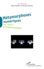 Image for Metamorphoses numeriques: Art, culture et communication