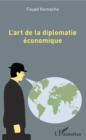 Image for L&#39;art de la diplomatie economique