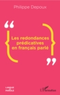 Image for Les redondances predicatives en francais parle