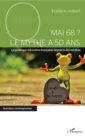 Image for Mai 68 ? Le mythe a 50 ans: La politique educative francaise depuis la Revolution