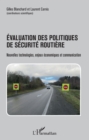 Image for Evaluation des politiques de securite routiere: Nouvelles technologies, enjeux economiques et communication