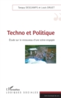Image for Techno et Politique: Etude sur le renouveau d&#39;une scene engagee
